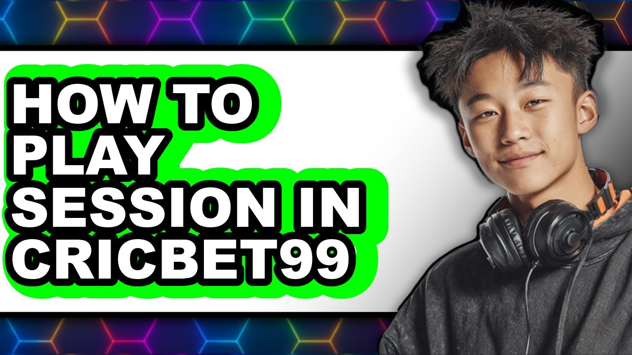 How to Play Session in Cricbet99 (updated)