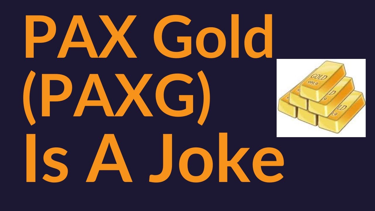 PAX Gold Is A Joke