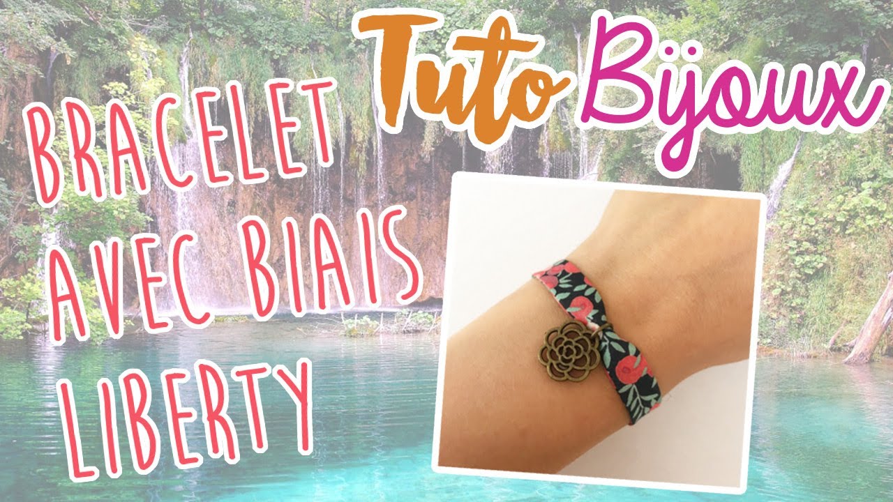 Tuto Bijoux - MON BRACELET AVEC BIAIS LIBERTY - DIY