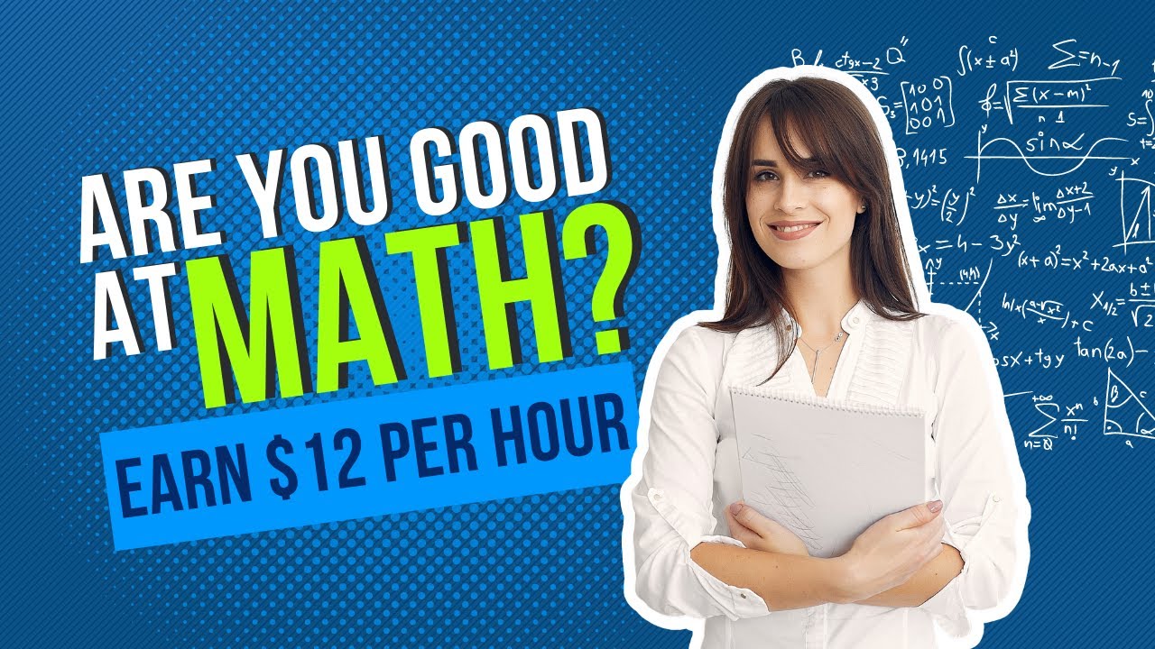 Good at Math?  Become a Math Tutor and Earn $12 per Hour