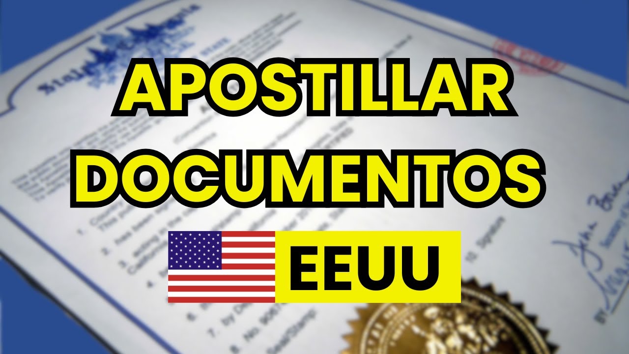 ¿Cómo se apostilla un documento en Estados Unidos?