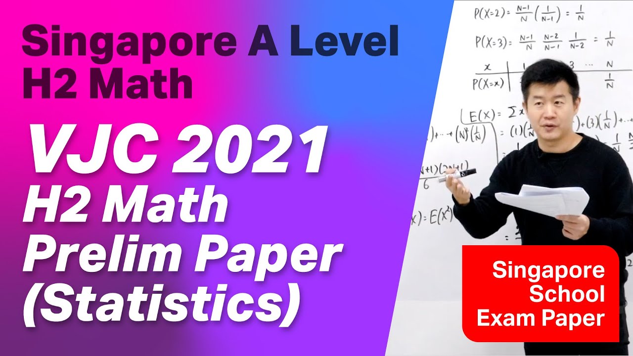 VJC 2021 A Level H2 Math 9758 Prelim Exam (Statistics)