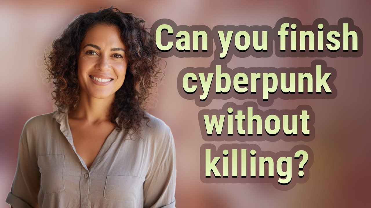 Can you finish cyberpunk without killing?