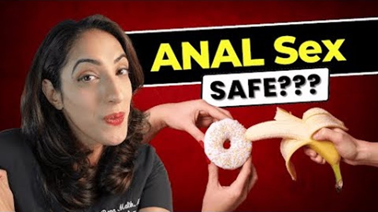 Having anal sex? Here\u2019s what you need to know to be safe. - YouTube