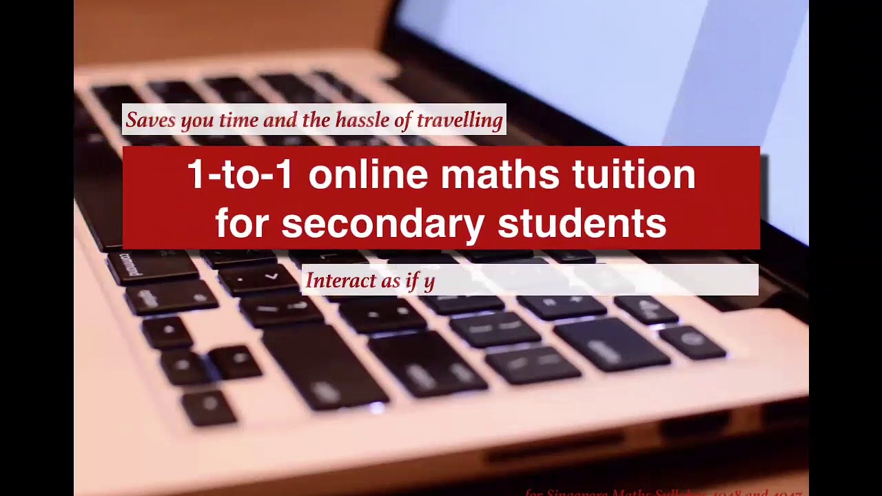 Online Maths Tuition for Singapore Secondary students