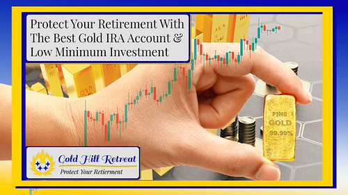 Protect Your Retirement With The Best Gold IRA Account & Low Minimum Investment - Gold Hill Retreat